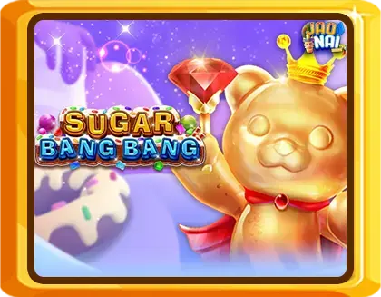 SUGAR BANG BANG